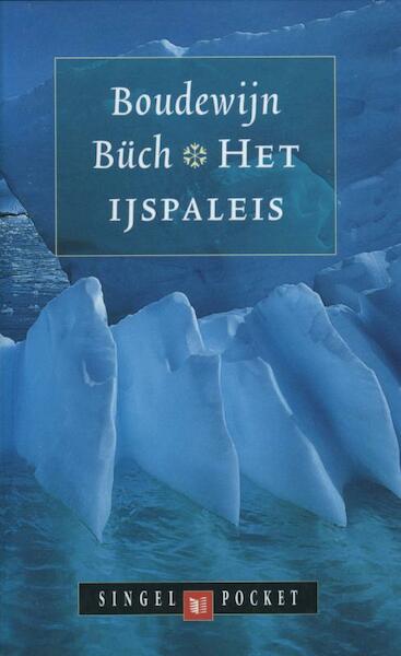 Het ijspaleis - Boudewijn Büch (ISBN 9789029580991)