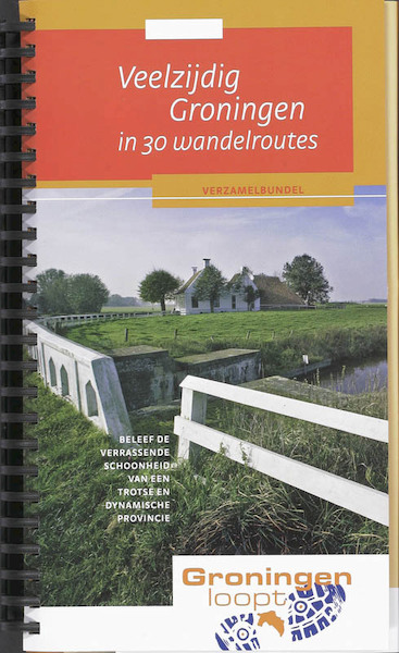Veelzijdig Groningen in 30 wandelroutes - (ISBN 9789058813671)