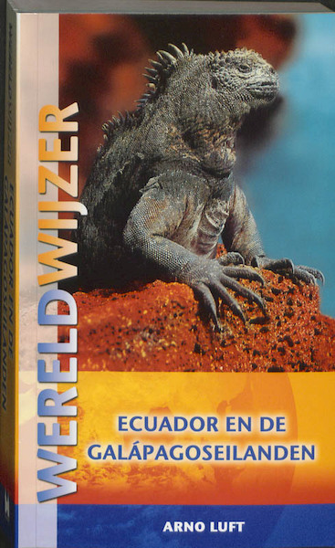 Ecuador en de Galapagoseilanden - A. Luft (ISBN 9789038918679)