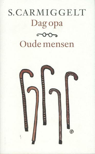 Dag opa & Oude mensen - Simon Carmiggelt (ISBN 9789029581165)