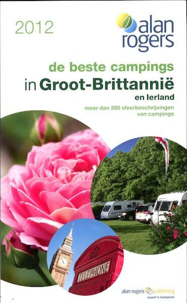 2012 Alan Rogers - De beste campings in Groot-Brittannië & Ierland - (ISBN 9781906215835)