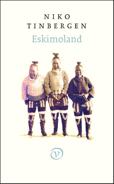 Eskimoland - Niko Tinbergen (ISBN 9789028262034)