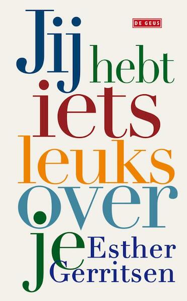 Jij hebt iets leuks over je - Esther Gerritsen (ISBN 9789044518788)