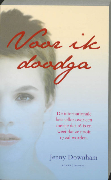 Voor ik doodga Midprice - Jenny Downham (ISBN 9789045800882)