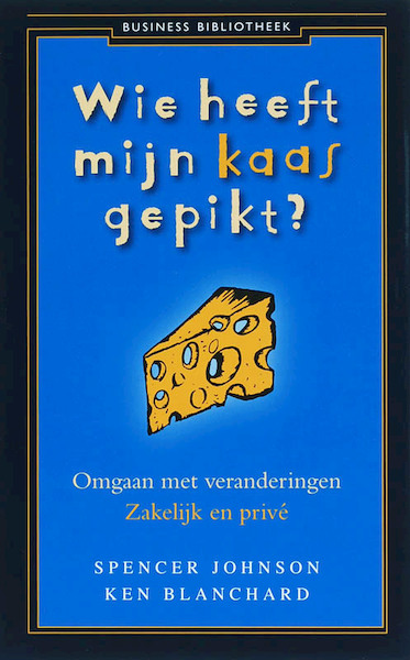 Wie heeft mijn kaas gepikt ? - Spencer Johnson (ISBN 9789047000334)