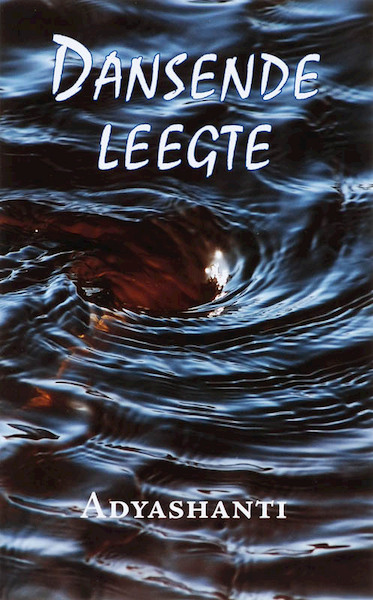 Dansende leegte - Adyashanti (ISBN 9789077228579)