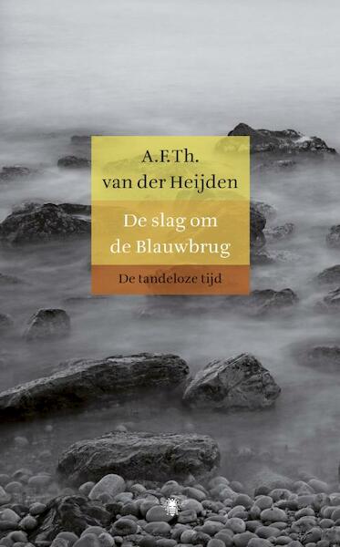 De slag om de Blauwbrug - A.F.Th. van der Heijden (ISBN 9789023479420)