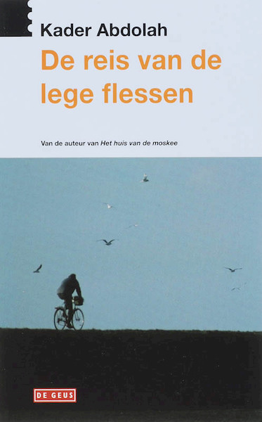 De reis van de lege flessen - Kader Abdolah (ISBN 9789044511680)