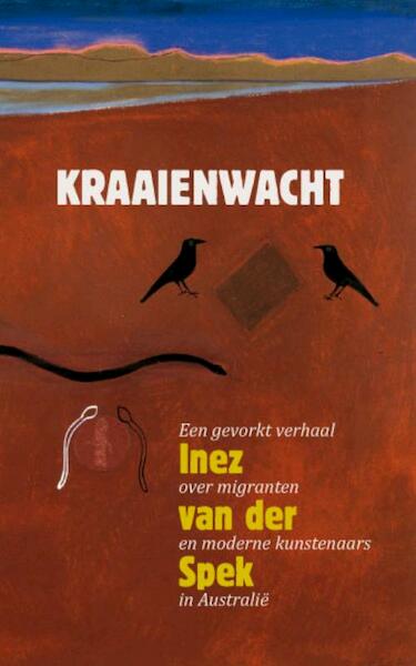 Kraaienwacht - Inez van der Spek (ISBN 9789085709206)