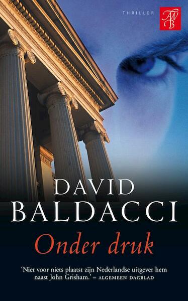 Onder druk - David Baldacci (ISBN 9789044961416)