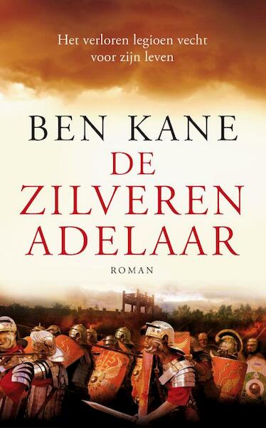 De zilveren adelaar - Ben Kane (ISBN 9789025369309)