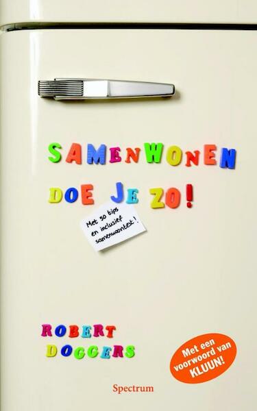 Samenwonen doe je zo! - Robert Doggers (ISBN 9789000316526)