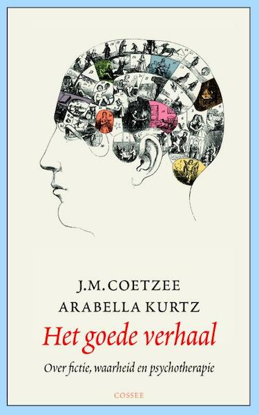 Een goed verhaal - J.M. Coetzee, Arabella Kurtz (ISBN 9789059365872)