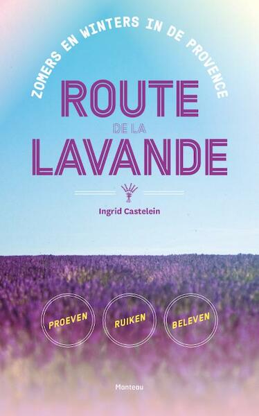 Route de la Lavande - Ingrid Castelein (ISBN 9789022333594)