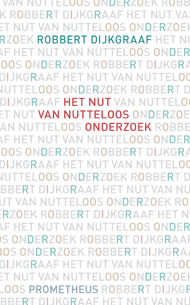 Nut van nutteloos onderzoek - Robbert Dijkgraaf (ISBN 9789044642483)