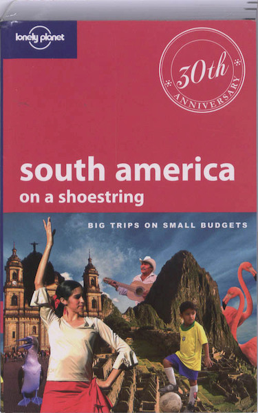 Lonely Planet South America on a Shoestring - (ISBN 9781741049237)