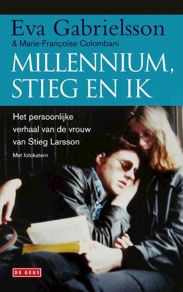 Millenium, Stieg en ik - Eva Gabrielsson, Marie-Francoise Colombani, Marie-Françoise Colombani (ISBN 9789044518801)