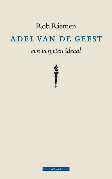 Adel van de geest - Rob Riemen (ISBN 9789045017327)
