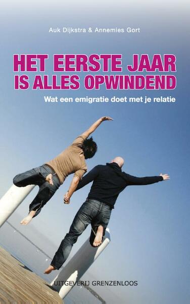 Het eerste jaar is alles opwindend - Auk Dijkstra, Annemies Gort (ISBN 9789461850607)