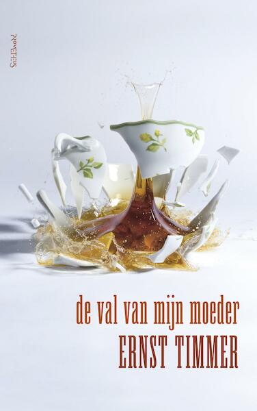 Val van mijn moeder - Ernst Timmer (ISBN 9789044630374)