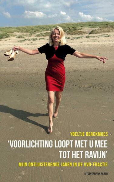 ‘Voorlichting loopt met u mee tot het ravijn’ - Ybeltje Berckmoes (ISBN 9789049026158)