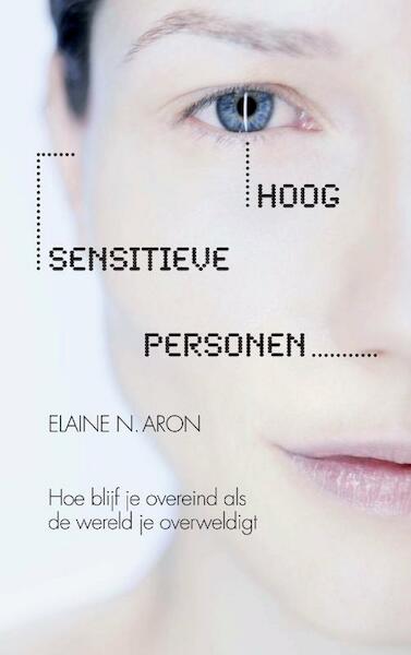 Hoog sensitieve personen - Elaine N. Aron, Elaine Aron (ISBN 9789029584418)