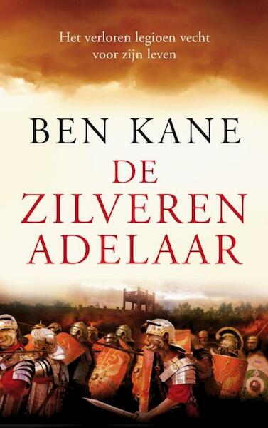 De zilveren adelaar - Ben Kane (ISBN 9789025369316)