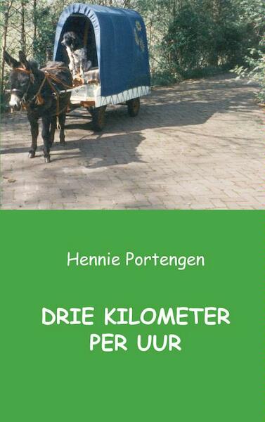 Drie kilometer per uur - Hennie Portengen (ISBN 9789461936301)