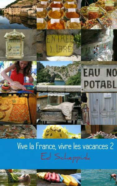 Vive la France, vivre les vacances 2 - Ed Scheppink (ISBN 9789402114133)