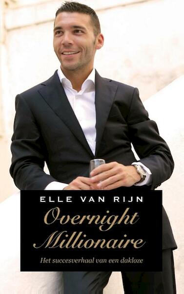 Overnight millionaire - Elle van Rijn (ISBN 9789021455099)