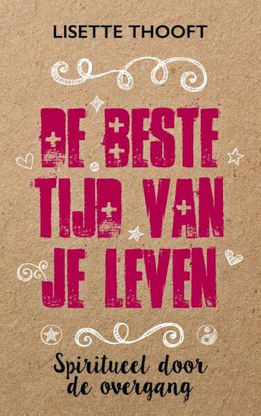 De beste tijd van je leven - Lisette Thooft (ISBN 9789021559803)