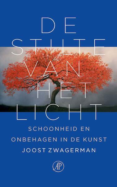 De stilte van het licht - Joost Zwagerman (ISBN 9789029538824)