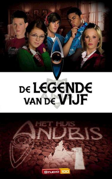 Het huis Anubis De legende van de vijf - (ISBN 9789059165359)