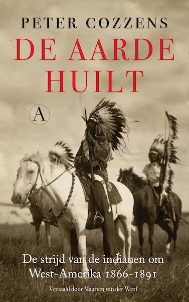 De aarde huilt - Peter Cozzens (ISBN 9789025307813)