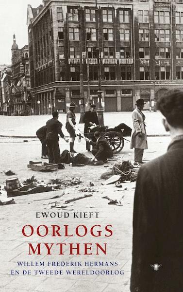 Oorlogsmythen - Ewoud Kieft (ISBN 9789023471547)