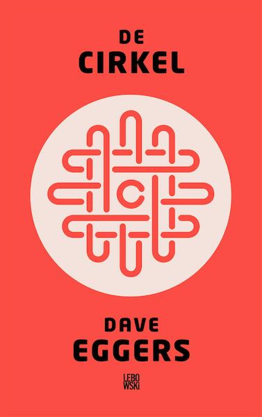 De cirkel - Dave Eggers (ISBN 9789048818648)