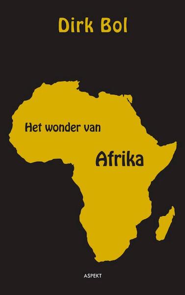 Het wonder van Afrika - Dirk Bol (ISBN 9789461534705)