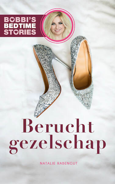 Bobbi's Bedtime Stories 2 - Berucht gezelschap - Natalie Rabengut (ISBN 9789024587803)