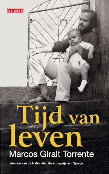 Tijd van leven - Marcos Giralt Torrente (ISBN 9789044534863)