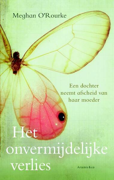 Het onvermijdelijke verlies - Meghan O'Rourke (ISBN 9789047202431)