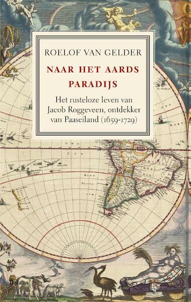 Naar het aards paradijs - Roelof van Gelder (ISBN 9789460035739)