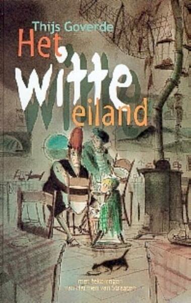 Het witte eiland - T. Goverde, Thijs Goverde (ISBN 9789025109363)