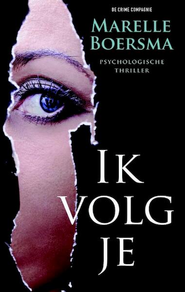 Ik volg je - Marelle Boersma (ISBN 9789461090959)