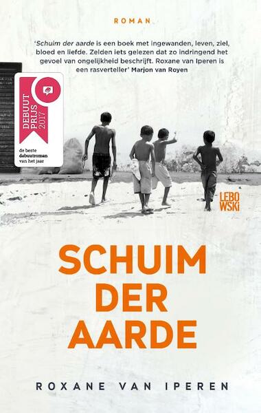 Schuim der aarde - Roxane van Iperen (ISBN 9789048824205)