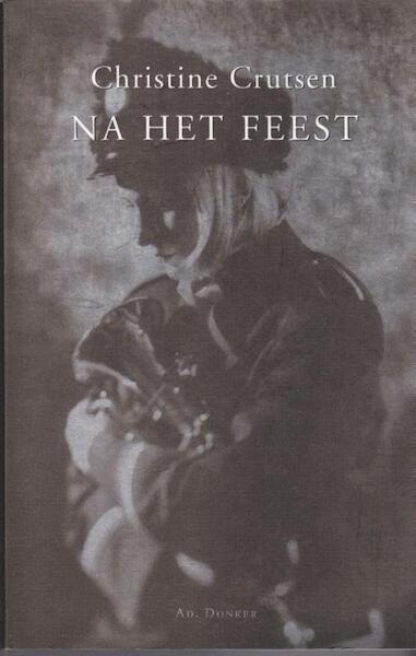 Na het feest - Christine Crutsen (ISBN 9789072238207)