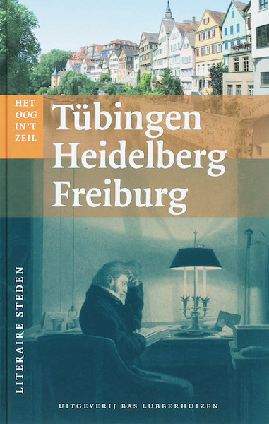 Tubingen, Heidelberg, Freiburg - (ISBN 9789059371163)