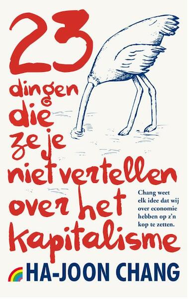 23 dingen die ze je niet vertellen over het kapitalisme - Ha-Joon Chang (ISBN 9789041712271)