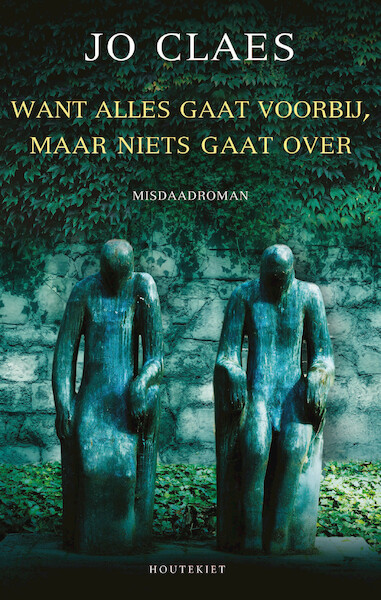 Want alles gaat voorbij, maar niets gaat over - Jo Claes (ISBN 9789089246080)