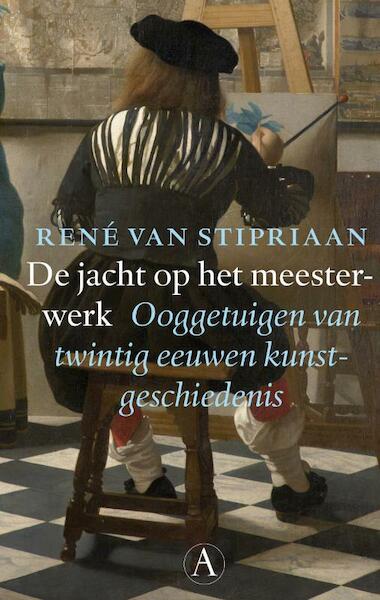 De jacht op het meesterwerk - (ISBN 9789025367800)