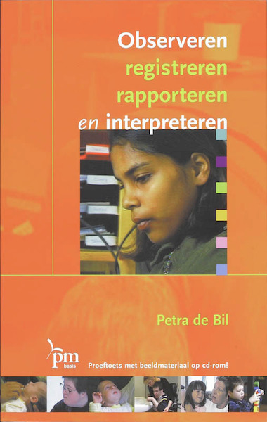 Observeren, registreren rapporteren en interpreteren - Petra de Bil (ISBN 9789024417889)